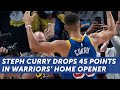 Steph Curry drops 45 points in Warriors&#39; home opener | NBC Sports Bay Area