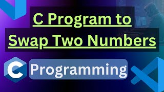 C Program to Swap Two numbers