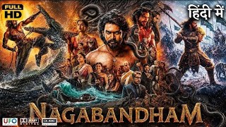 Nagabandham Full Movie In Hindi | Nagabandham - The Secret Treasure | 2026 New Released Movie