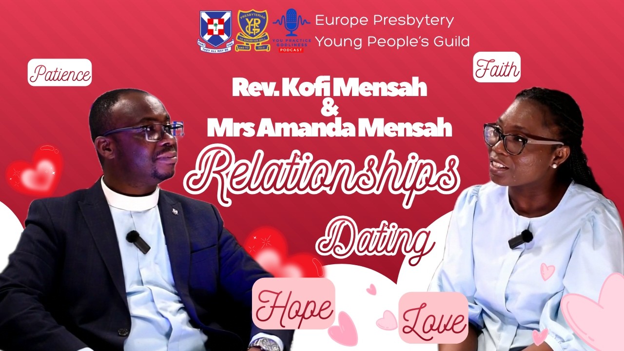 Dating in Truth with Rev. Kofi Mensah and Mrs Amanda Mensah | Ep. 2