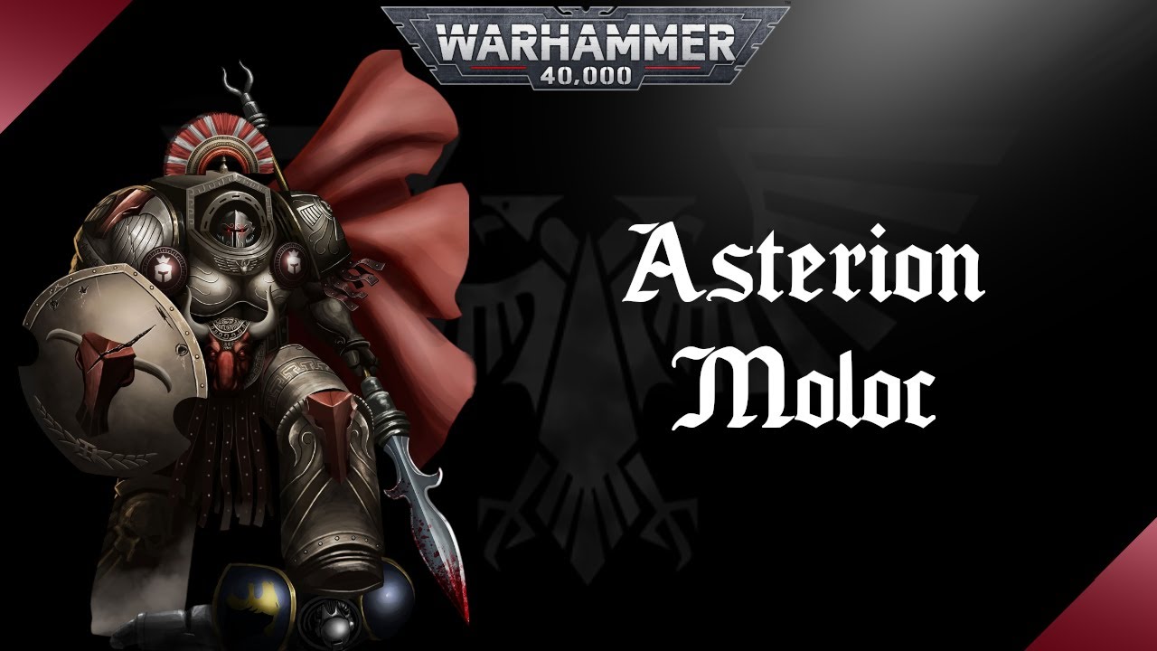 WARHAMMER 40K | Asterion Moloc