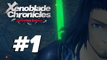 Xenoblade Chronicles: Definitive Edition - Gameplay Walkthrough Part 1 - Bionis & Mechonis