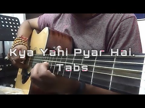 Kya Yahi Pyar Hai Guitar Tabs...