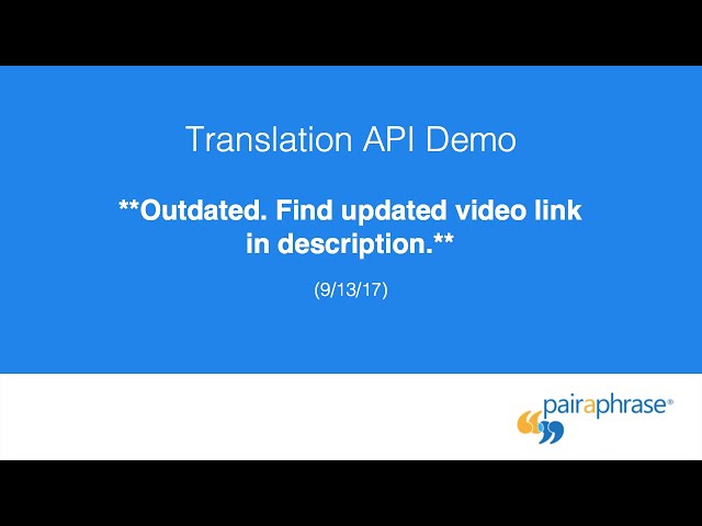 Translation API Demo | Pairaphrase (9/13/17) | Find updated video in description