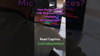 How Do You Debug ONE Request Across Multiple Microservices?#microservices  #observability