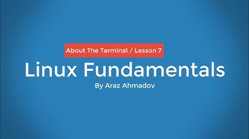 Linux Fundamentals Part I - 1. Linux Overview and Installation - About The Terminal - Lesson 7