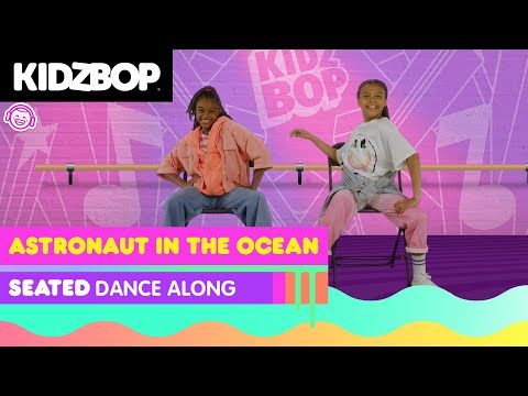 KIDZ BOP Kids - Astronaut In The Ocean (Seated Dance Along)