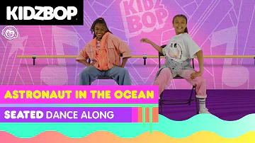 KIDZ BOP Kids - Astronaut In The Ocean (Seated Dance Along)