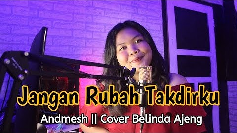 Andmesh - Jangan Rubah Takdirku - Cover Belinda Ajeng
