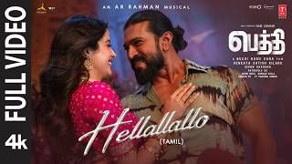 Full Video: Hellallallo | Peddi | Ram Charan | Buchi Babu | Shruthi Haasan | Janhvi | AR Rahman