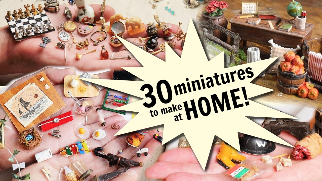 30 Handmade Miniatures Recycled + Made  From Things Around The House!