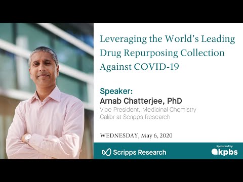 Leveraging the World’s Leading Drug Repurposing Collection Against COVID-19: Arnab Chatterjee, PhD