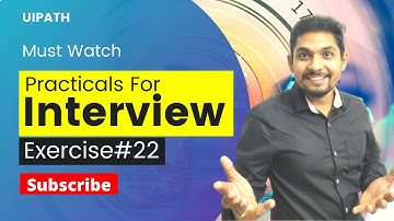UiPath Exercise # 22 | UiPath Interview Questions and Answers | ExpoHub | By Rakesh