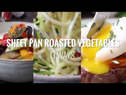 Super Simple Sheet Pan Roasted Vegetables 3 ways !