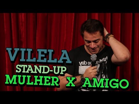 ROGÉRIO VILELA - MULHER x AMIGO