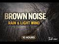 Brown Noise &amp; Rain Sounds 🌧️ | 10 Hours for Deep Sleep &amp; Relaxation (No Music) | Black Screen
