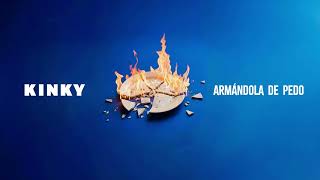 Kinky - Armándola De Pedo (Visualizer) - Kinky