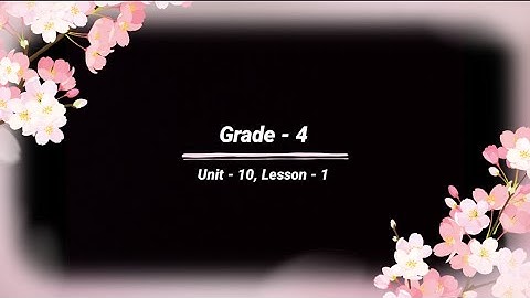 Grade -4, Unit -10, Lesson -1, #audio #listening @eela-excellentenglish