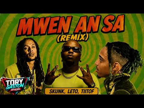 DJ SKUNK, LETO, TIITOF - MWEN AN SA (REMIX) - Tory Gaston