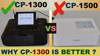 Canon Selphy CP1300 vs CP1500 Photo Printer - Why CP1300 is better