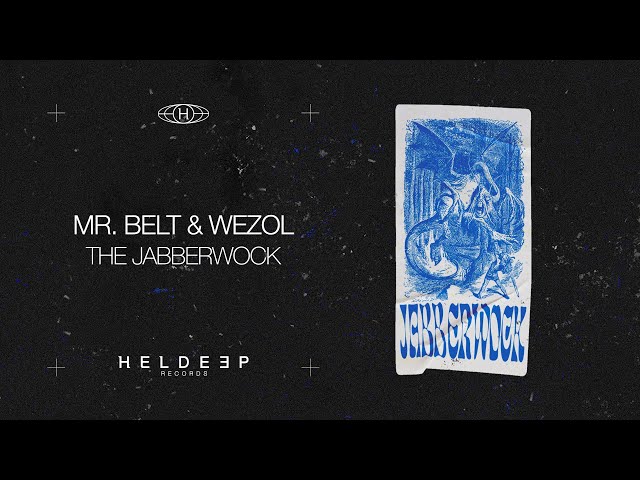 MR. BELT & WEZOL - THE JABBERWOCK
