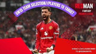 GW15 TEAM SELECTION//FH DRAFT