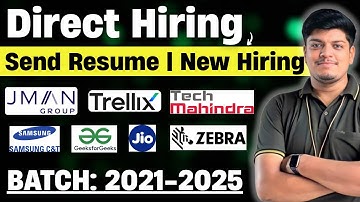 🔥Direct Hiring | Samsung, JMAN, TechMahindra | Send Resume | Off Campus Drive 2025, 2024-2021 BATCH
