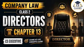 Company Law Class 2 | Directors | Dec 2026 | CS Executive | CS Exam Squad