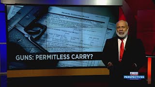 Perspectives: Guns - Permitless Carry?