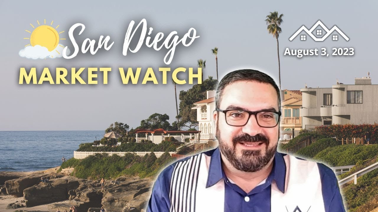 San Diego Market Watch Real Estate Update For August 3, 2023 YouTube