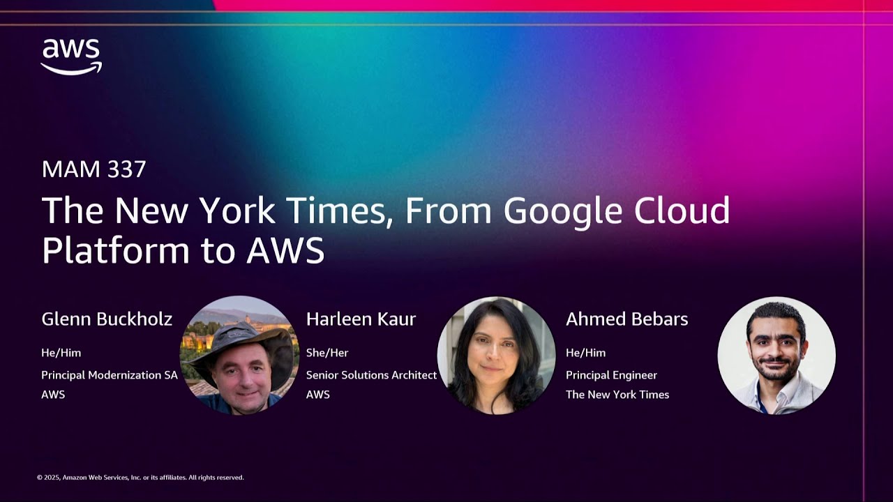 AWS re:Invent 2025 - The New York Times: From Google Cloud Platform to AWS (MAM337)
