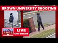 Brown University Shooting Manhunt Press Conference - LIVE Breaking News Coverage