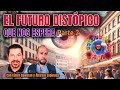 EL FUTURO DISTÓPICO QUE NOS ESPERA (Reunión 2)
