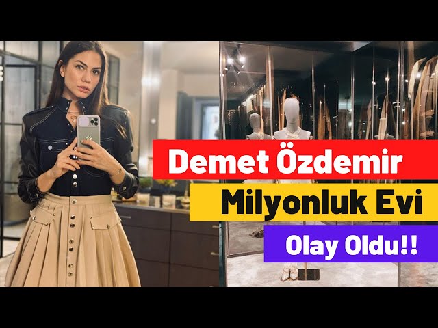 demet ozdemir in milyonluk evi olay oldu youtube