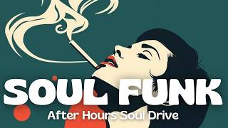After Hours Soul Drive – Vintage Soul Funk Lounge vol 24