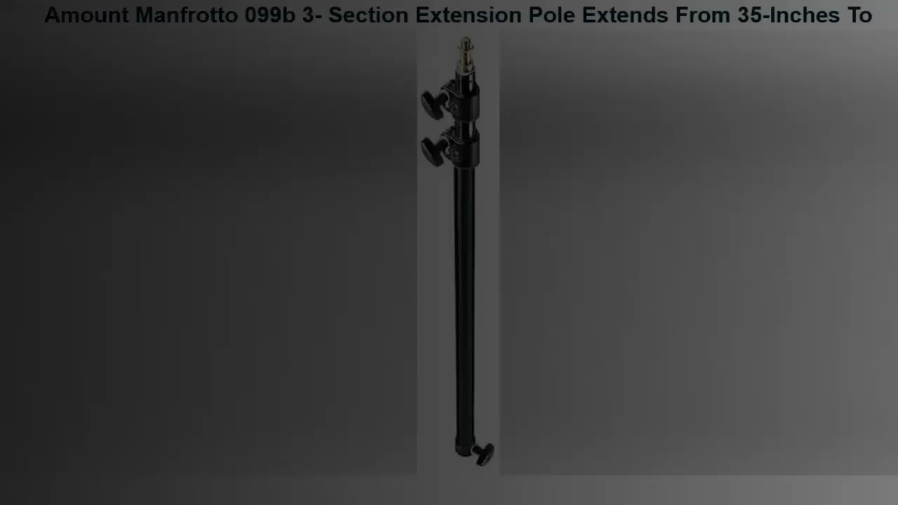 Manfrotto 099b 3- Section Extension Pole Extends From 35-Inches To 92-Inches For Light Stands (Blac