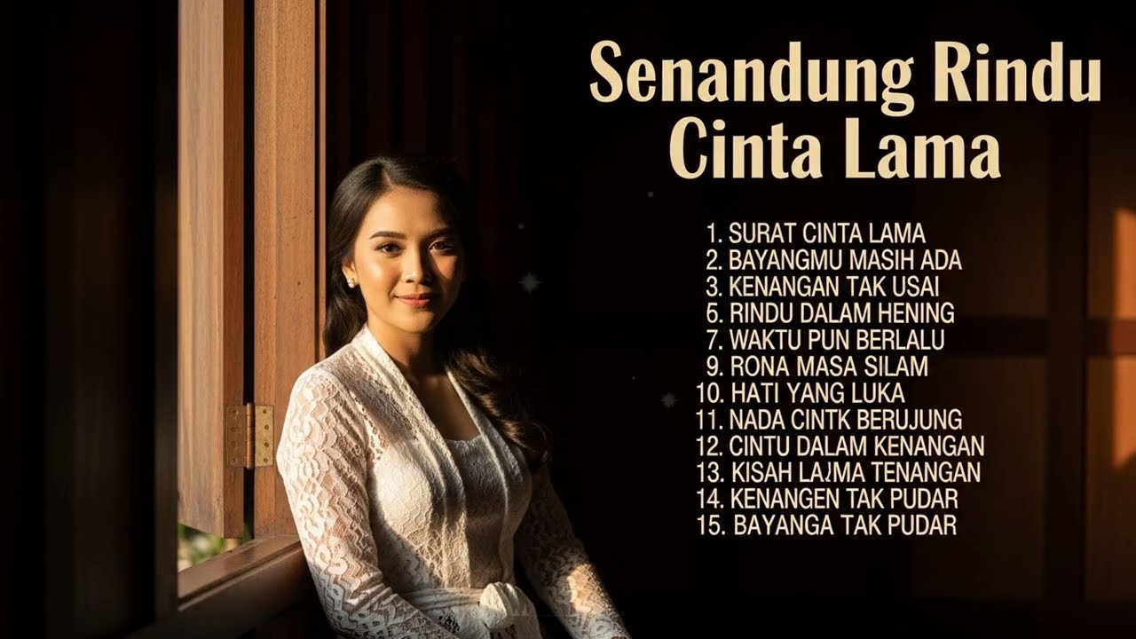 Cinta Yang Hilang Lagu Kenangan Indonesia Populer Tentang Rindu Dan Penyesalan 💫