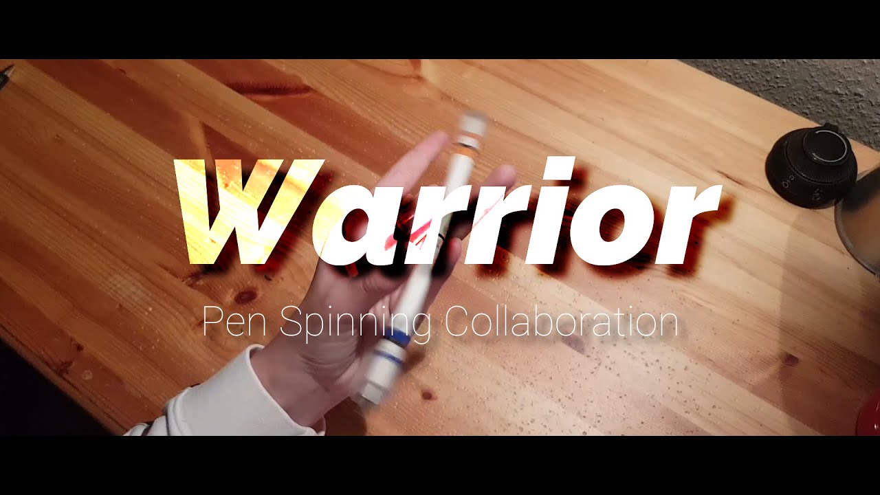 Warrior | Penspinning Collaboration video