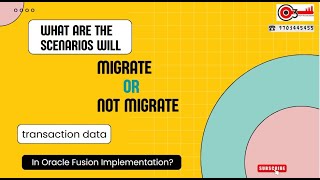 What Are The Scenarios Will Migrate Or Not Migrate Transaction Data In Oracle Fusion Implementation?