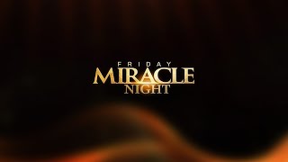 Friday Miracle Night || 26th April 2024