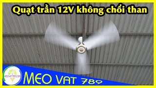 QUẠT TRẦN 12V KHÔNG CHỔI THAN hướng dẫn cách lắp đặt và sử dụng  Zalo 0399774789