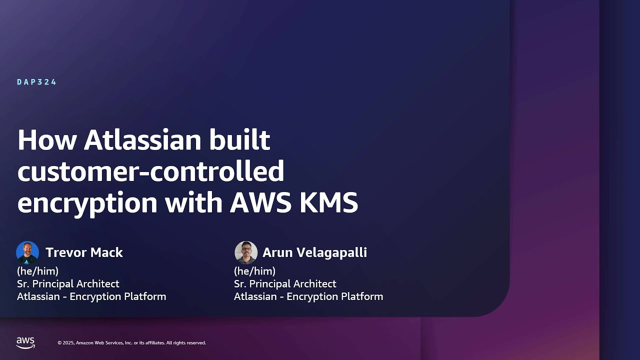 AWS re:Inforce 2025 - How Atlassian built customer-controlled encryption with AWS KMS (DAP324)