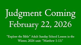 Coming Judgment - "Explore the Bible" PrepTalk for February 22, 2026
