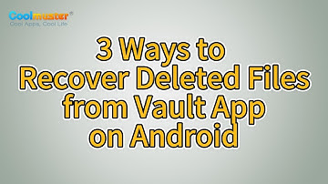 How to Recover Deleted Files from Vault App? [3 Ways]