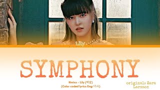 Nmixx (lily백합) - Symphony (Color coded lyrics Eng/가사) Original: Zara Larsson