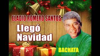 ELADIO ROMERO SANTOS   LLEGO NAVIDAD chords