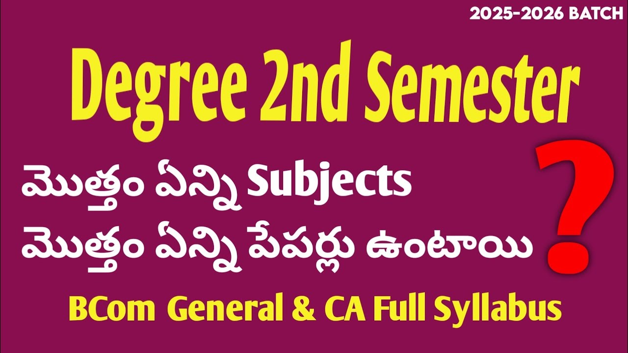 Degree Semester 2 - BCom Total Subjects BCom General BCom CA Complete ...