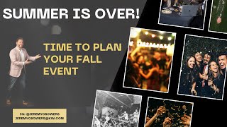 Summer is over, time to plan the Fall event.