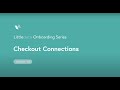 Littledata Onboarding - Checkout connections