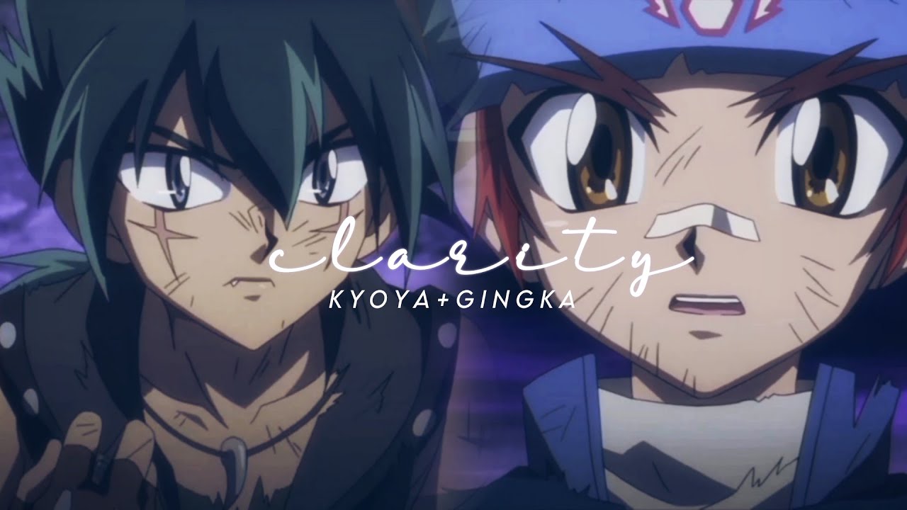 kyoya x gingka | clarity (beyblade metal saga AMV)